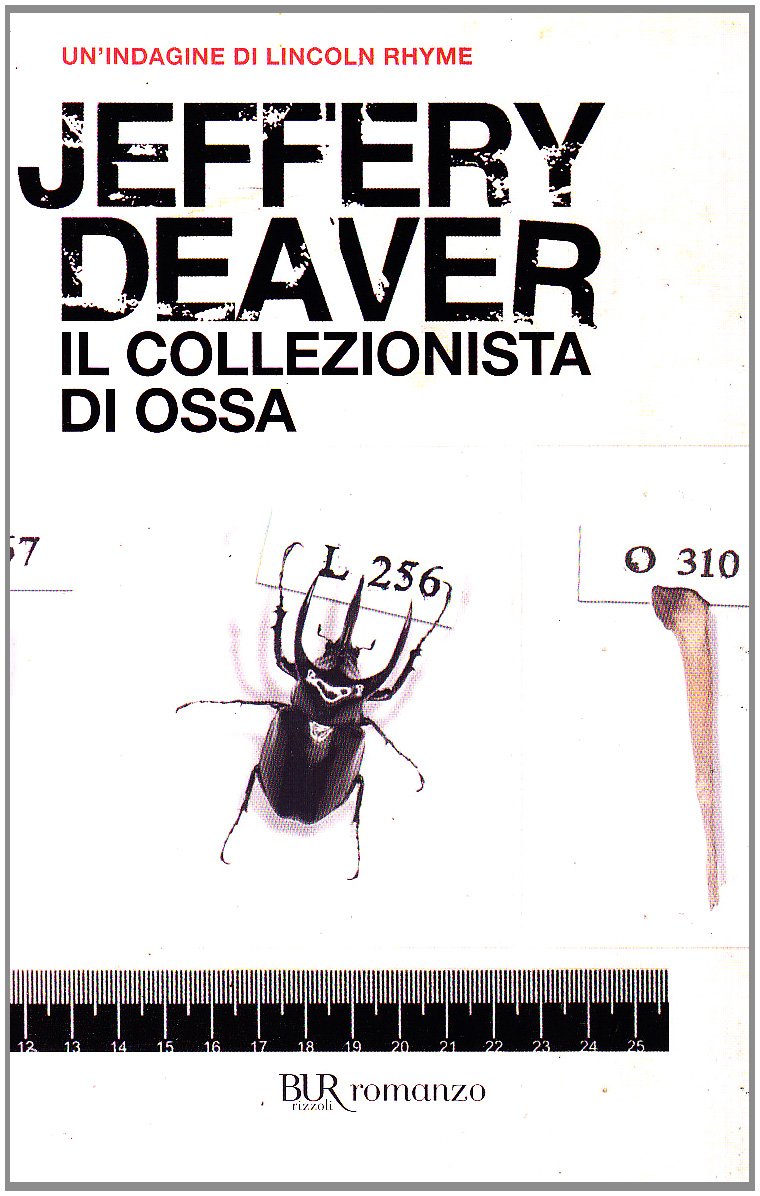 Il collezionista di ossa. Un'indagine di Lincoln Rhyme (BUR Narrativa) Contemporary literature