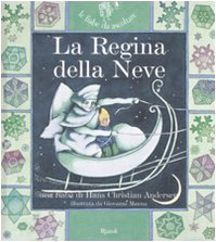 La regina della neve. Ediz. illustrata. Con CD Audio (Fiabe da ascoltare) Novels & Short Stories