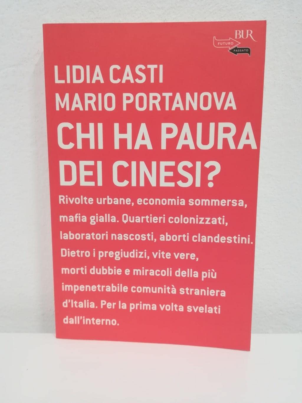 Chi ha paura dei cinesi? (BUR Futuropassato) Books