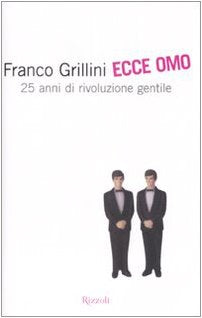 Ecce omo. 25 anni di rivoluzione gentile (Saggi italiani) Books