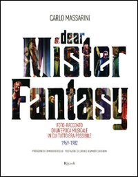 Dear Mr Fantasy Foto-Racconto DI UN'Epoca Musicale 1969-1982 book