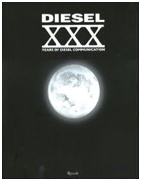 Diesel. XXX Years of Diesel communication. Ediz. italiana. Con DVD (I libri illustrati) Business, Finance & Career