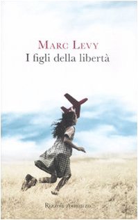 I figli della libertà (Rizzoli best) Action & Adventure