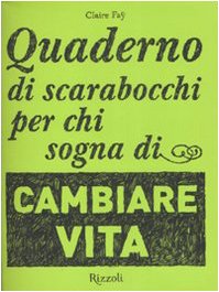 Quaderno di scarabocchi per chi sogna di cambiare vita book