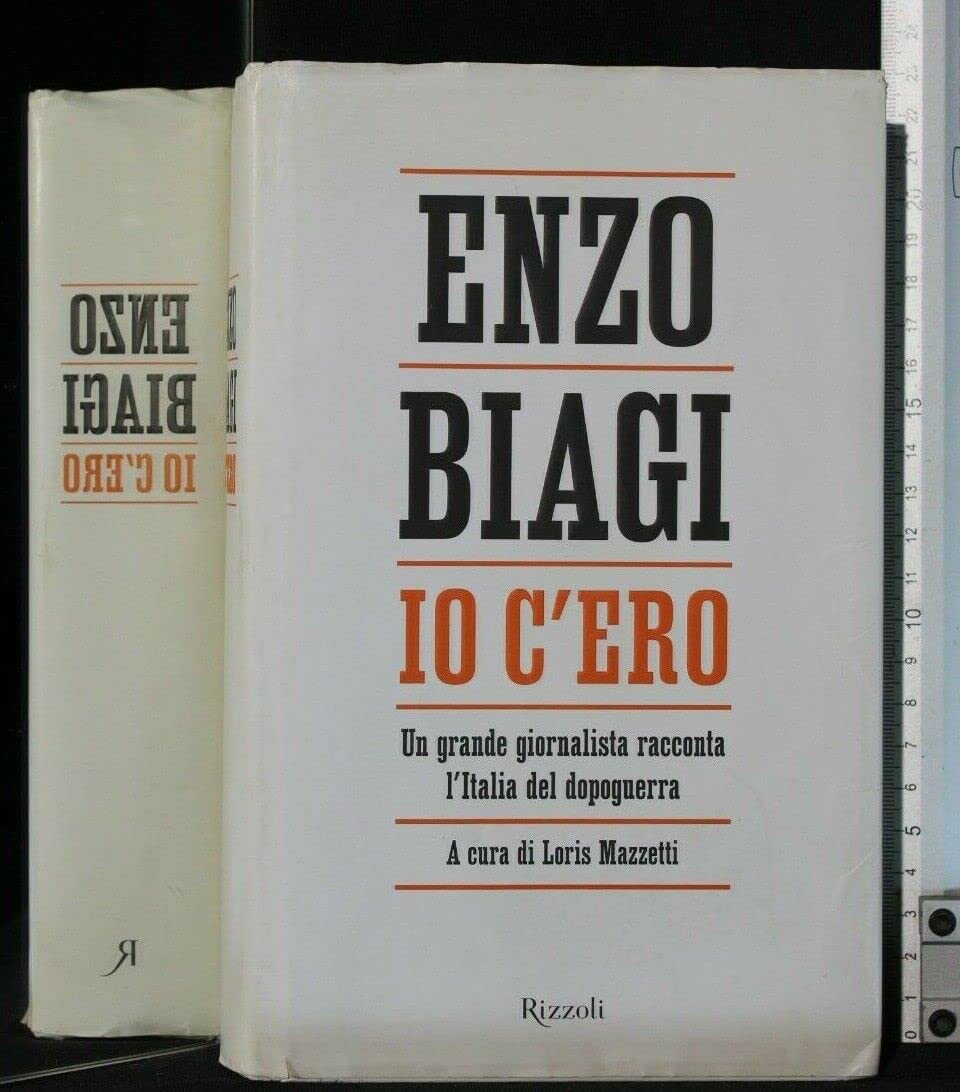 Io c'ero. Un grande giornalista racconta l'Italia del dopoguerra Essays & Short Stories