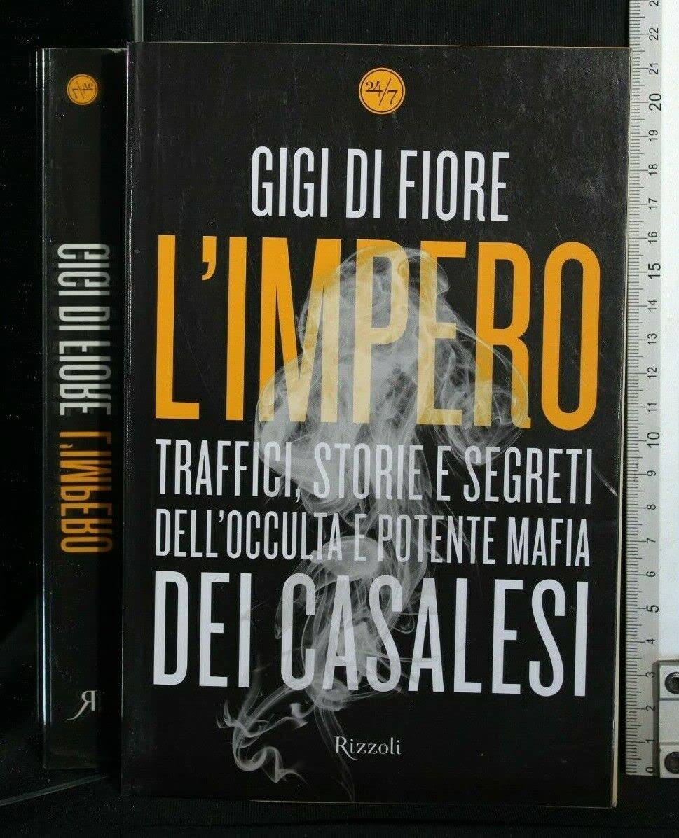 L'impero. Traffici, storie e segreti dell'occulta e potente mafia dei Casalesi (24/7) Social Sciences