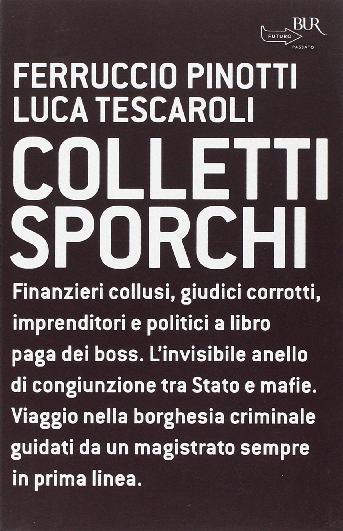 Colletti sporchi (BUR Futuropassato) Social Sciences