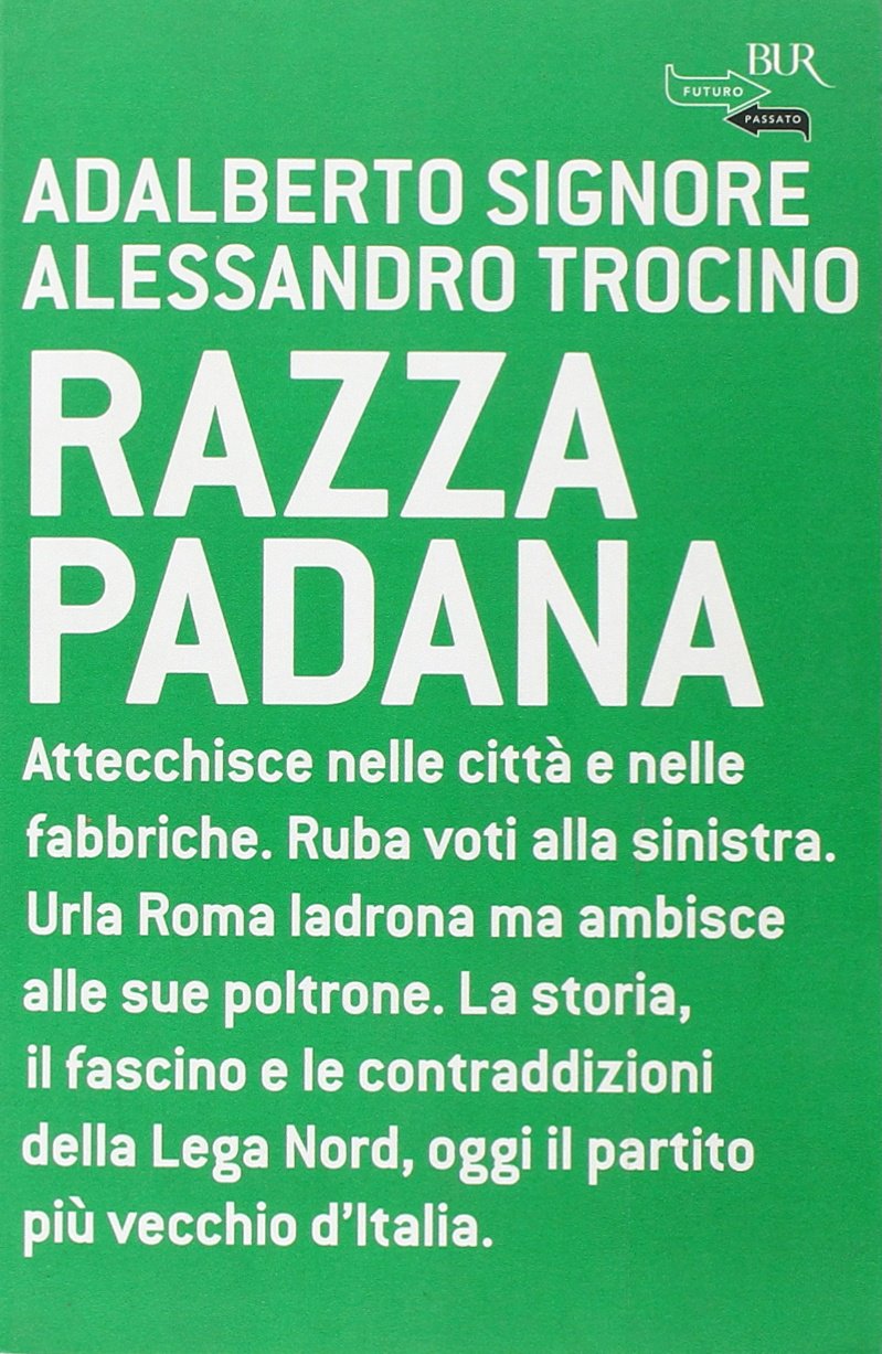 Razza padana (BUR Futuropassato) Politics & History