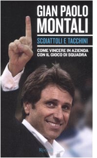 Scoiattoli e tacchini. Come vincere in azienda con il gioco di squadra Business, Finance & Career