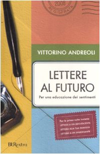 Lettere al futuro. Per una educazione dei sentimenti Psychology
