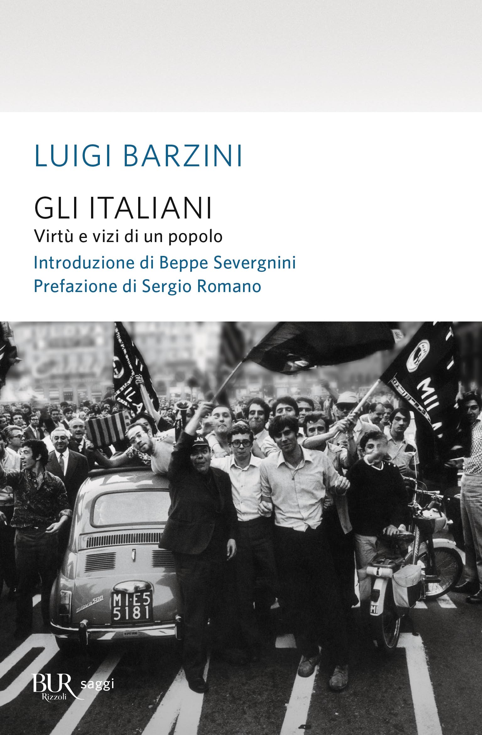 Gli italiani. Virtù e vizi di un popolo (BUR Saggi) Books