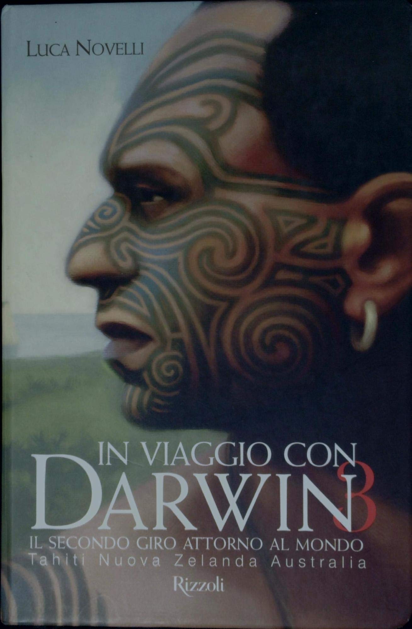 In viaggio con Darwin. Il secondo giro attorno al mondo. Ediz. illustrata. Tahiti, Nuova Zelanda, Australia (Vol. 3) Non-fiction
