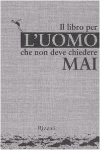 Il libro per l'uomo che non deve chiedere mai Leisure, Home & Garden