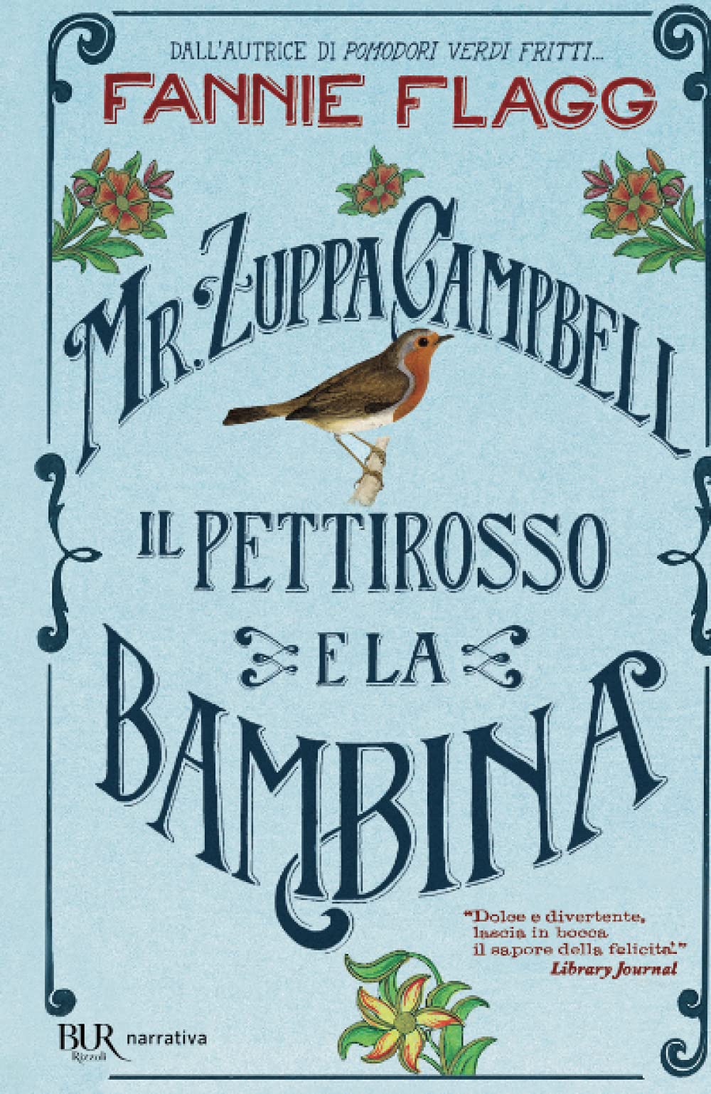 Mr. Zuppa Campbell, il pettirosso e la ballerina (BUR Best BUR) Contemporary literature