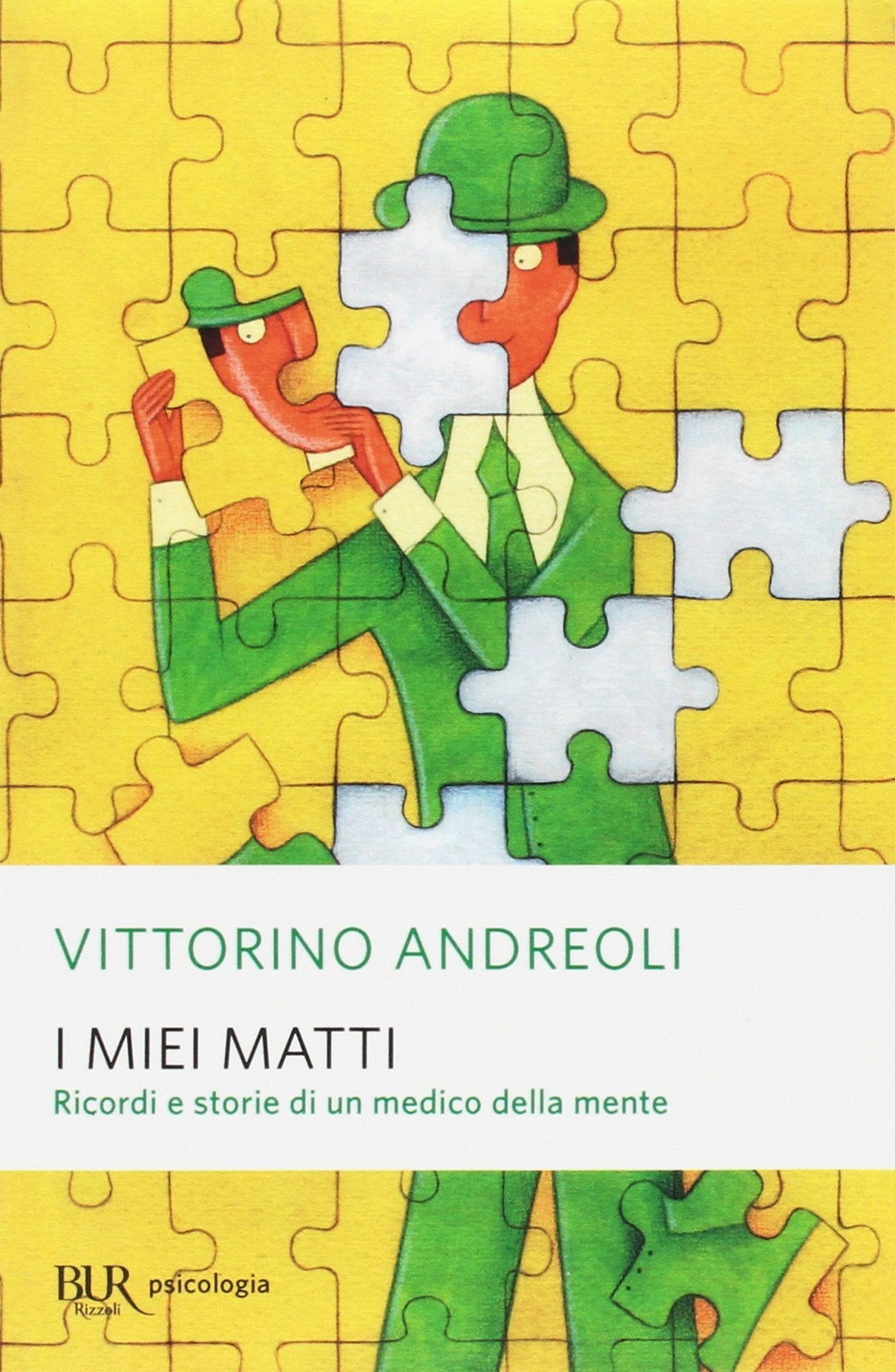 I miei matti. Ricordi e storie di un medico della mente Medicine