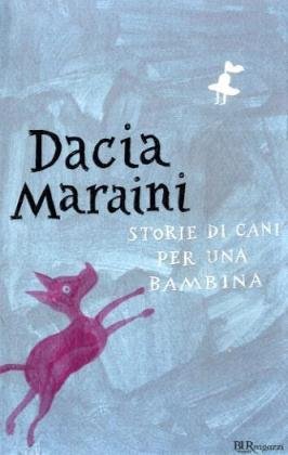 Storie di cani per una bambina (Bur ragazzi, Band 3) Classics