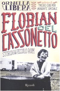 Florian del cassonetto. Storia di un piccolo rom book