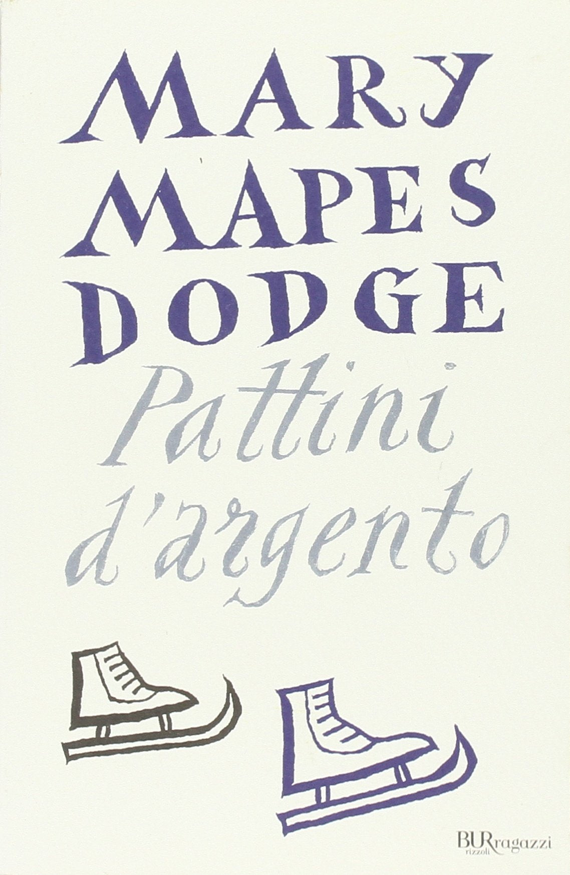 Pattini d'argento (Bur ragazzi, Band 11) Novels & Short Stories