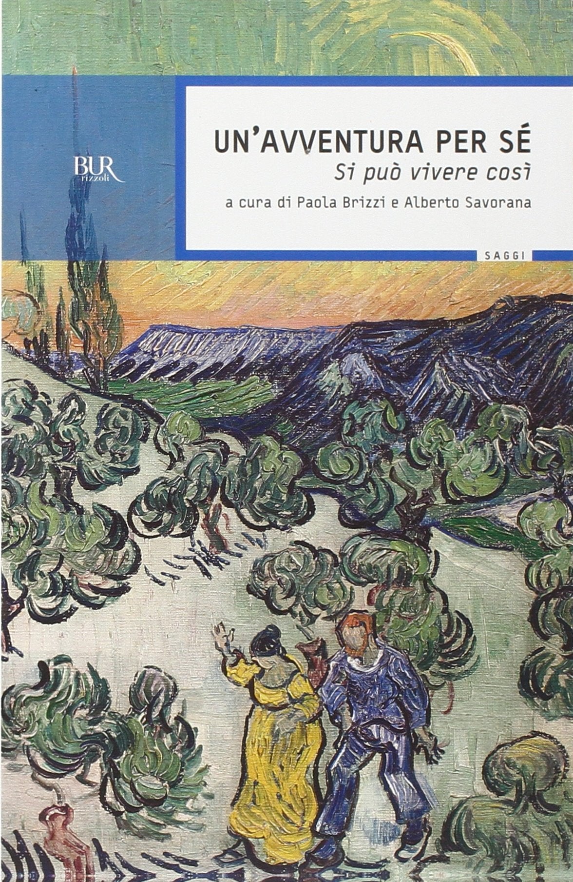 Un'avventura per sè. Si può vivere così (BUR Saggi) Social Sciences