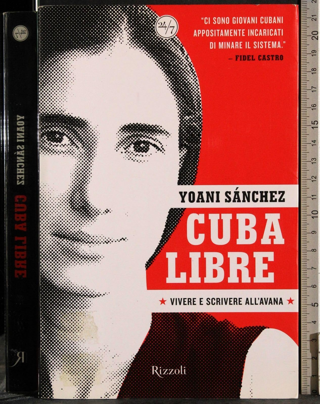Cuba libre. Vivere e scrivere all'Avana (24/7) Science