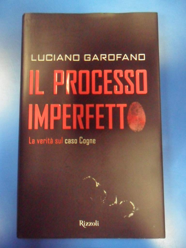Il processo imperfetto. La verità sul caso Cogne book