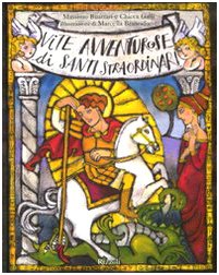 Vite avventurose di santi straordinari book