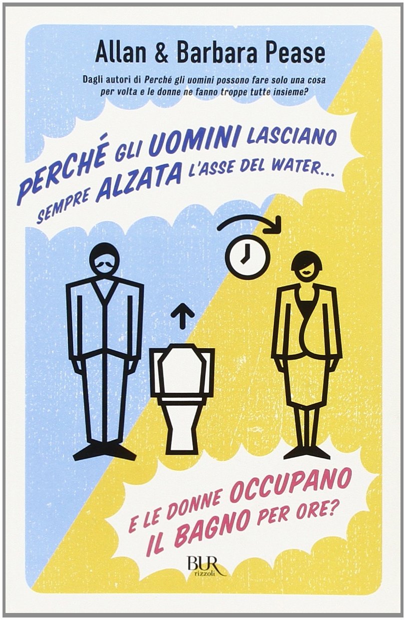 Perché gli uomini lasciano sempre alzata l'asse del water e le donne occupano il bagno per ore? Partnership & Love