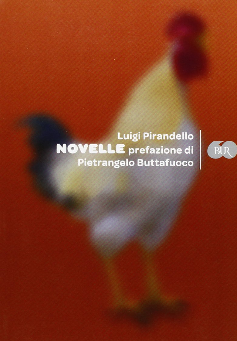 Luigi Pirandello Novelle Con Prefazione DI P. Buttafuoco (BUR Varia) Essays & Short Stories