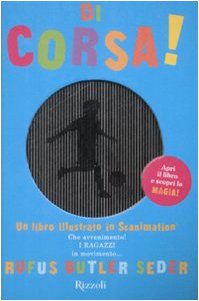 Di corsa! Un libro illustrato in scanimation. Ediz. illustrata book