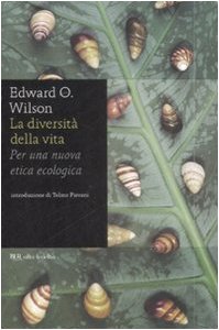 La diversità della vita. Per una nuova etica ecologica book