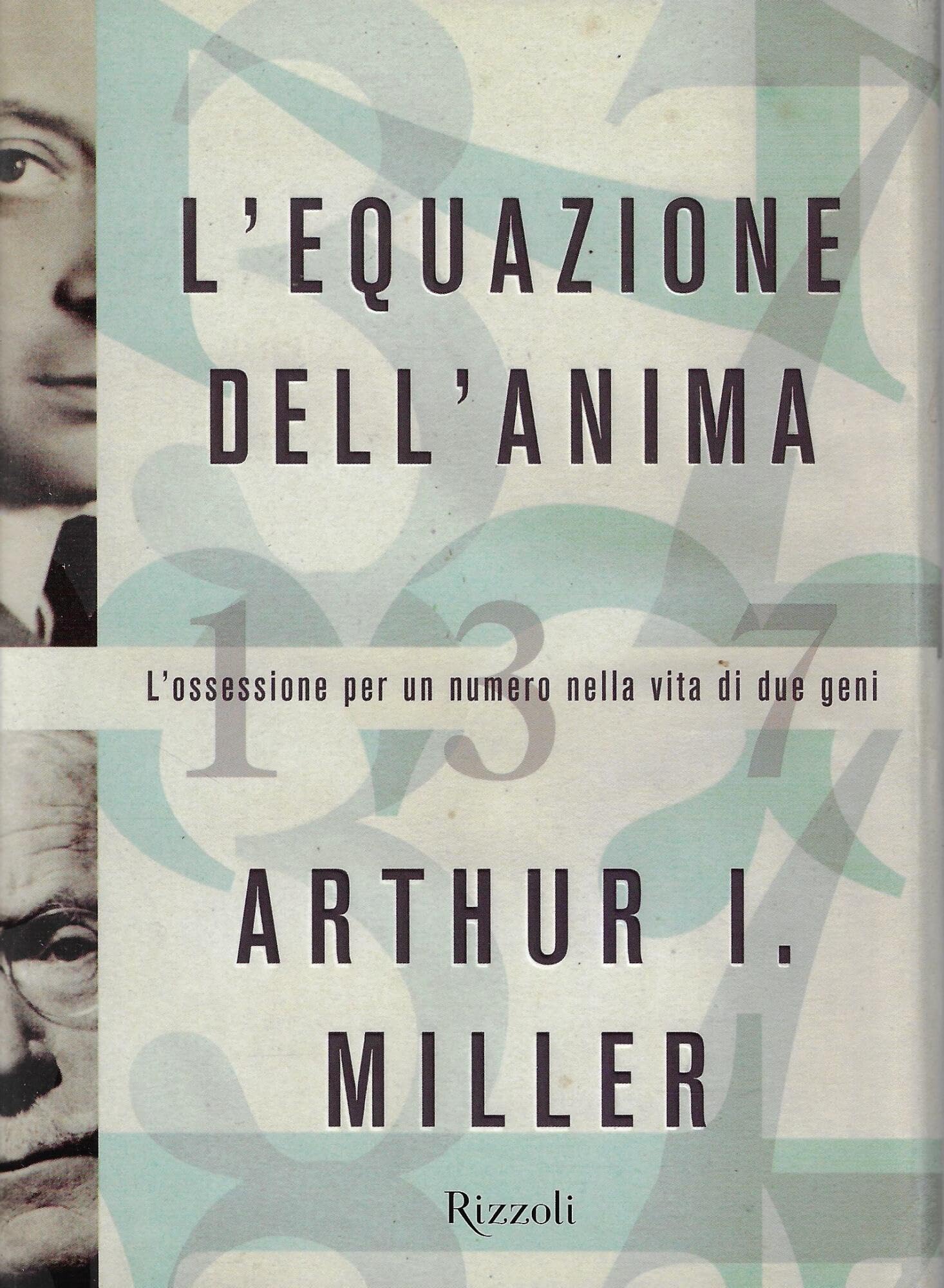 L'equazione dell'anima. L'ossessione per un numero nella vita di due geni (Saggi stranieri) Natural Sciences