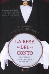 La resa del conto. Confessioni di un cameriere senza pietà book
