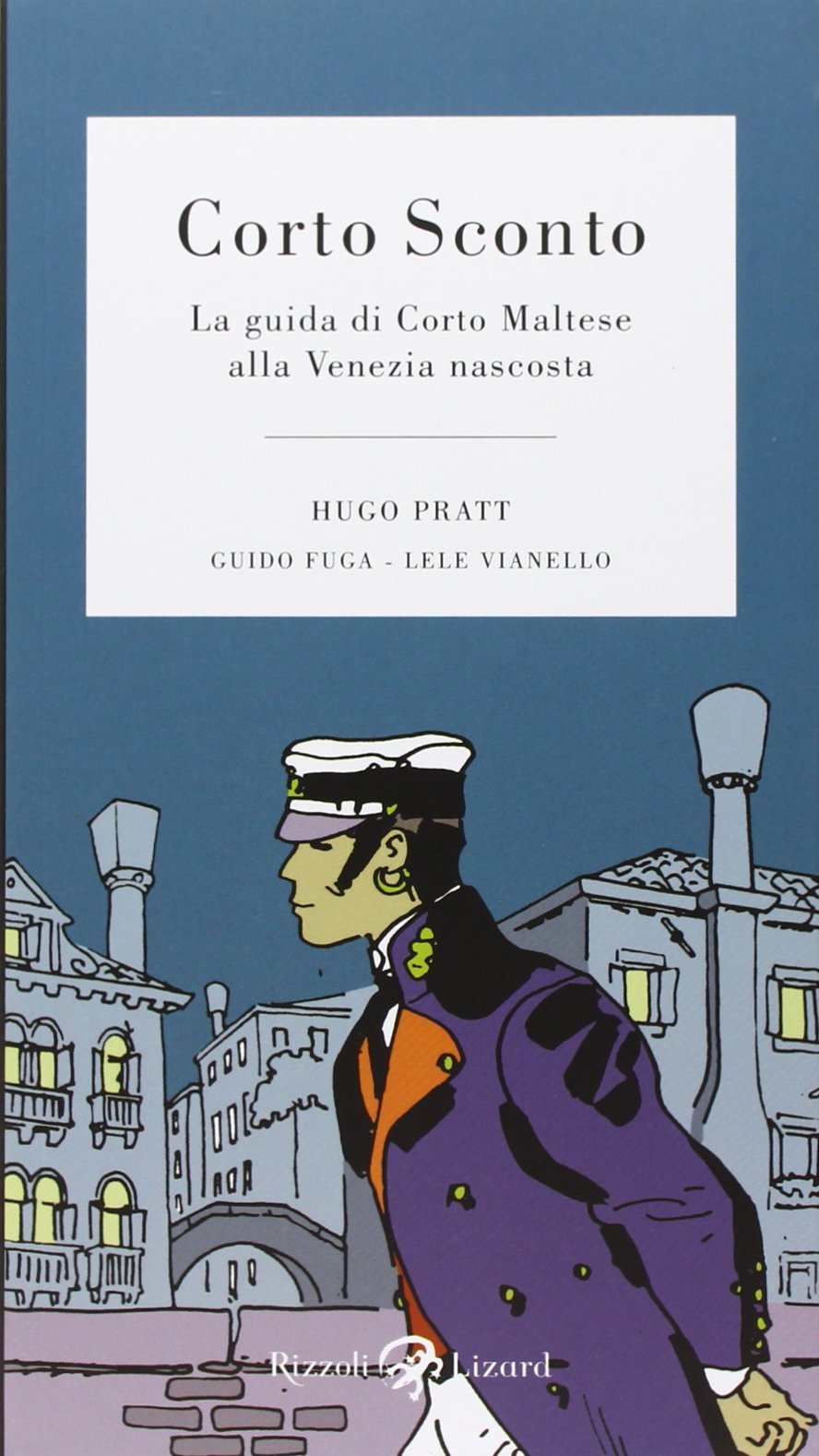 Corto Sconto. La guida di Corto Maltese alla Venezia nascosta Manga