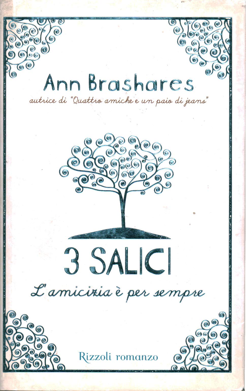 Tre salici. L'amicizia è per sempre Contemporary literature