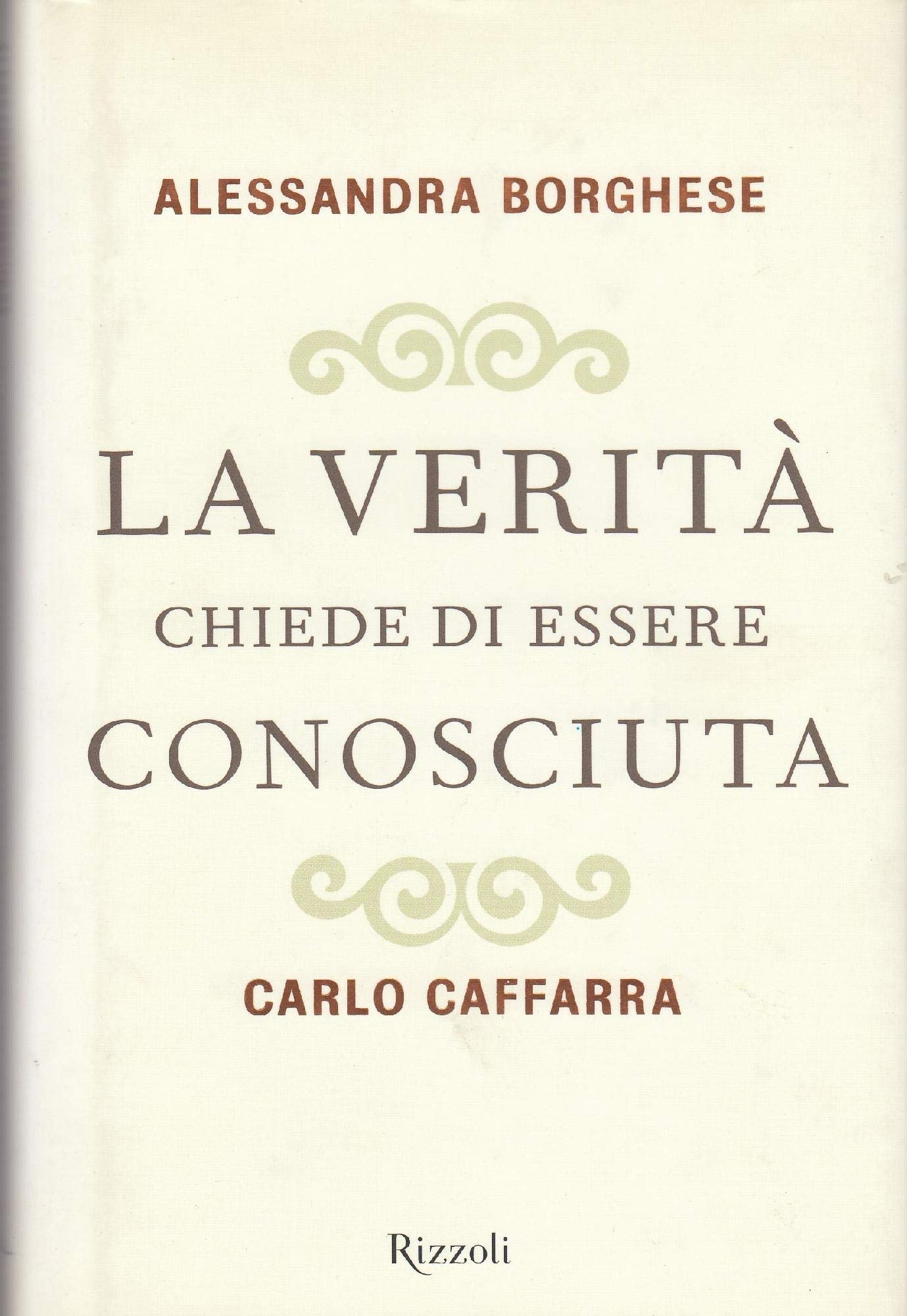 La verità chiede di essere conosciuta (Saggi italiani) Religion & Esotericism