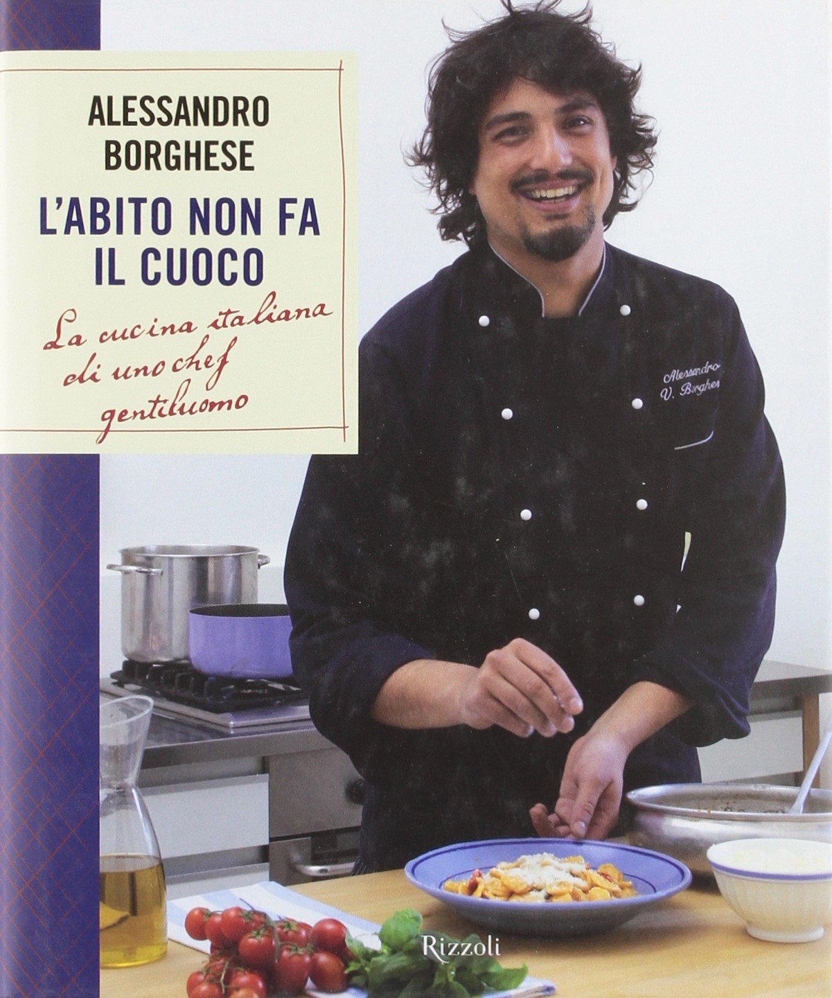 L'abito non fa il cuoco. La cucina italiana di uno chef gentiluomo (Manuali italiani) Leisure, Home & Garden