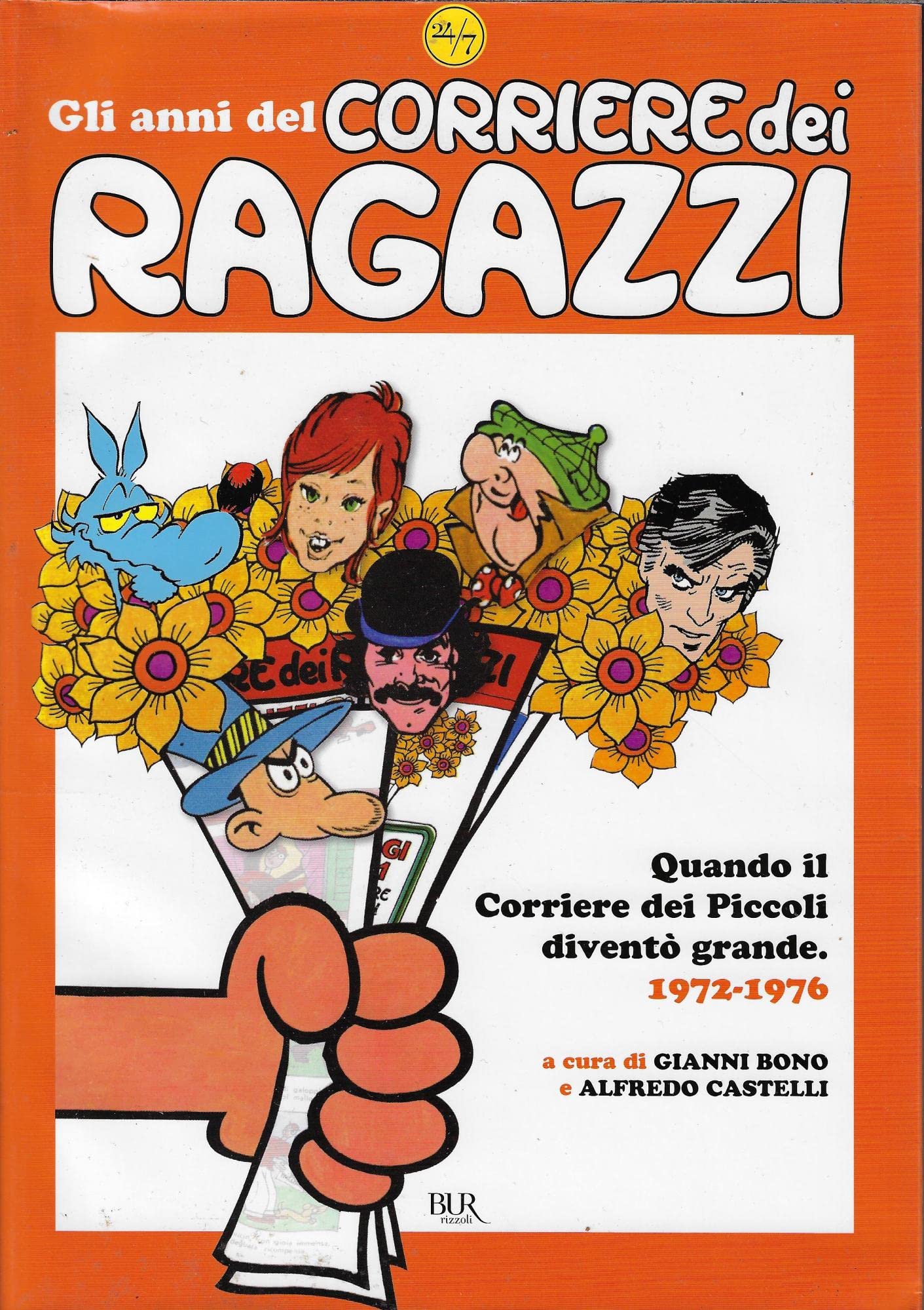 Gli anni del Corriere dei Ragazzi. Quando il Corriere dei Piccoli diventò grande. 1972-1976. Ediz. illustrata book