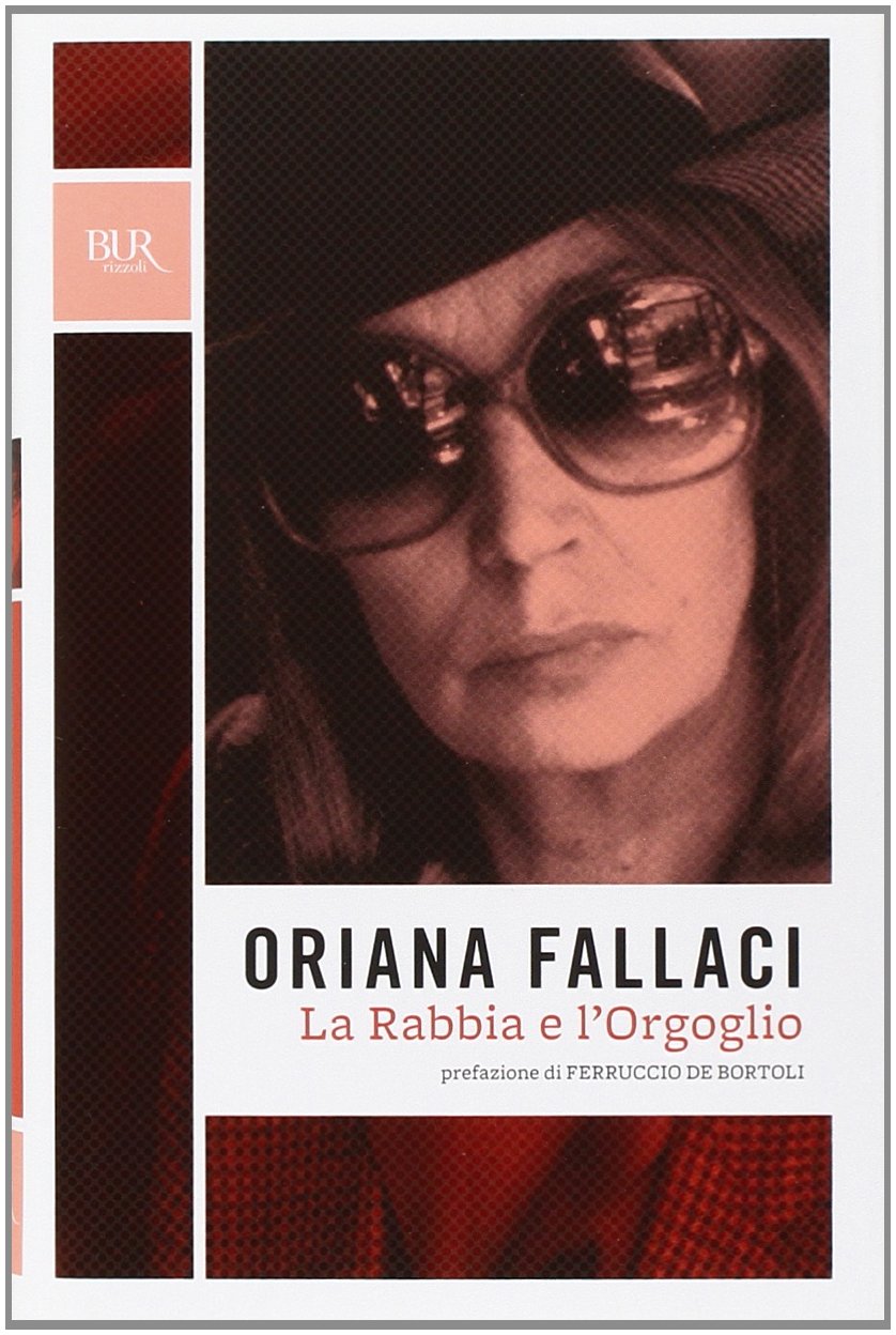 La rabbia e l'orgoglio (BUR Opere di Oriana Fallaci) Religion & Esotericism