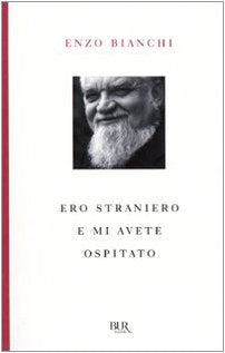 Ero straniero e mi avete ospitato (BUR Saggi) Religion & Esotericism