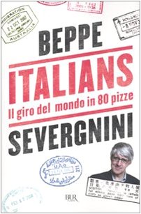 Italians. Il giro del mondo in 80 pizze book