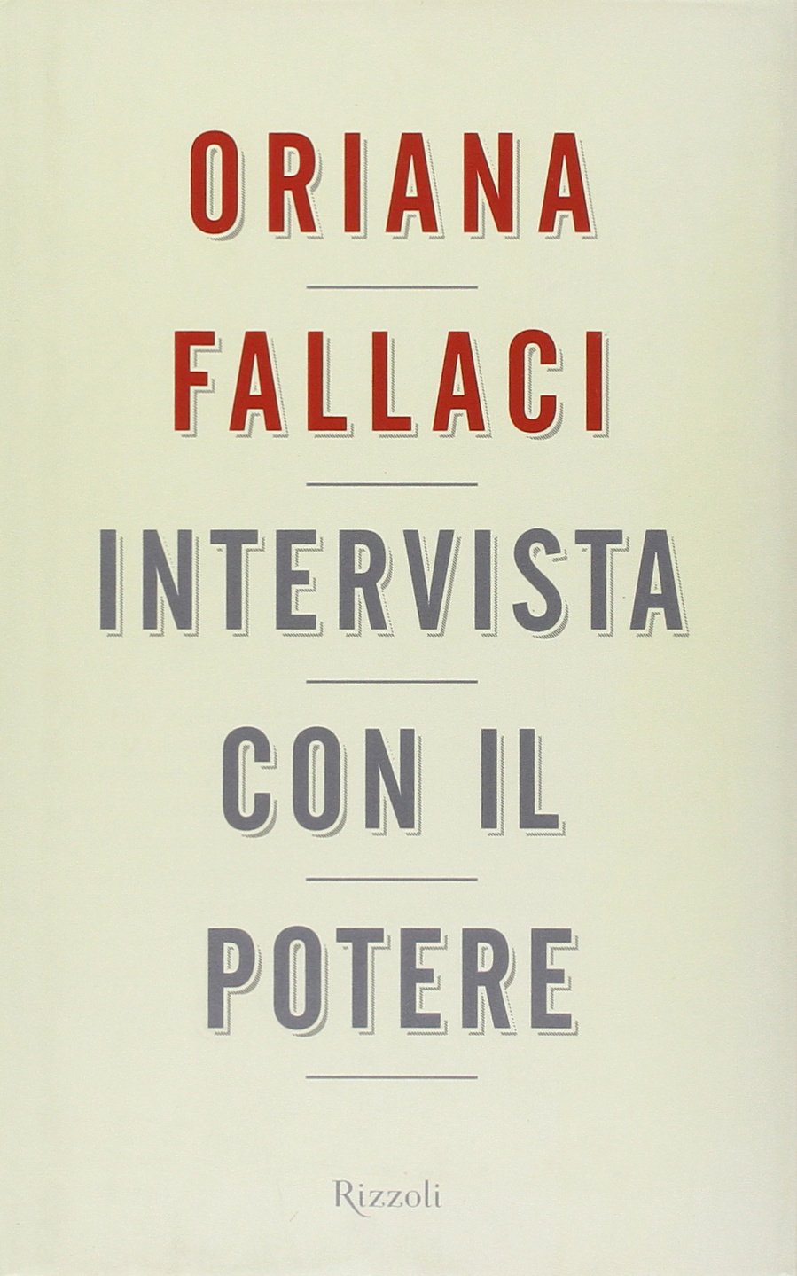 Intervista Con Il Potere (Opere di Oriana Fallaci) Essays & Short Stories