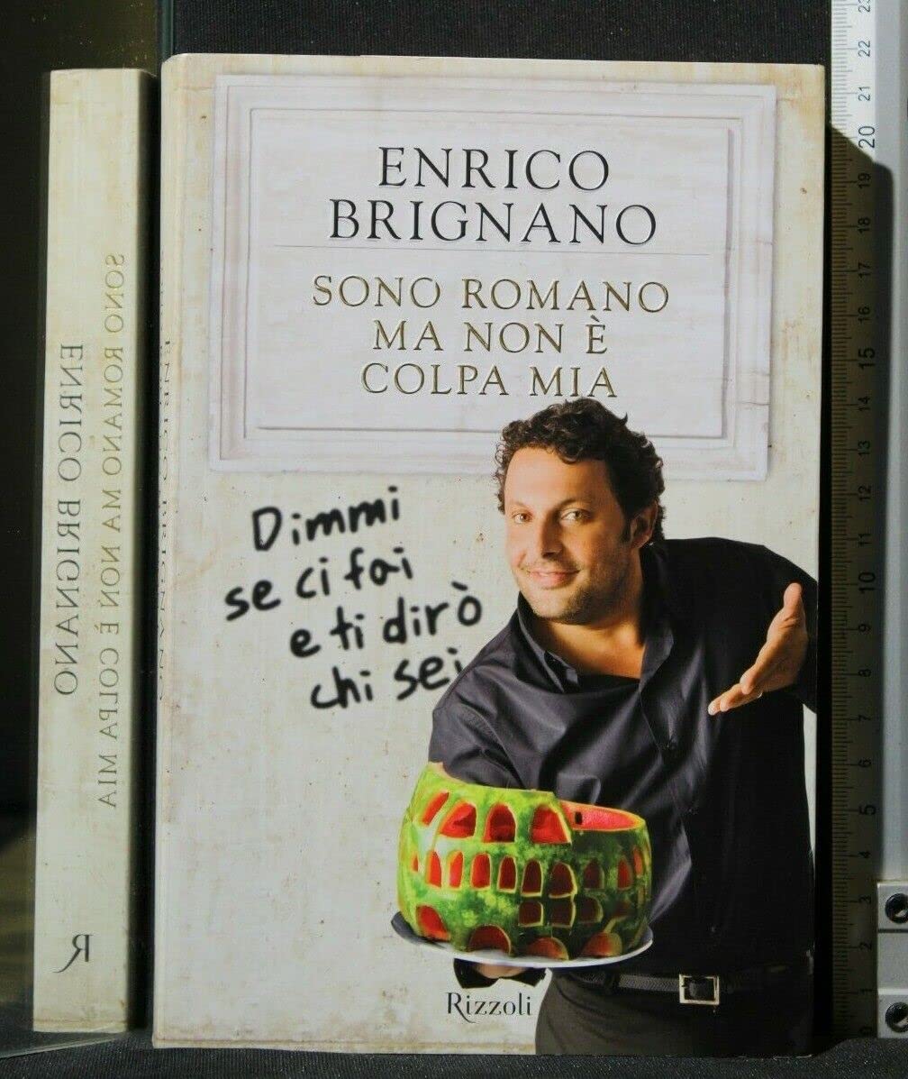 Sono romano ma non è colpa mia. Dimmi se ci fai e ti dirò chi sei Leisure, Home & Garden
