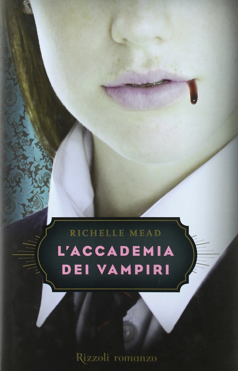 L'accademia dei vampiri (Rizzoli narrativa) Dark Fantasy