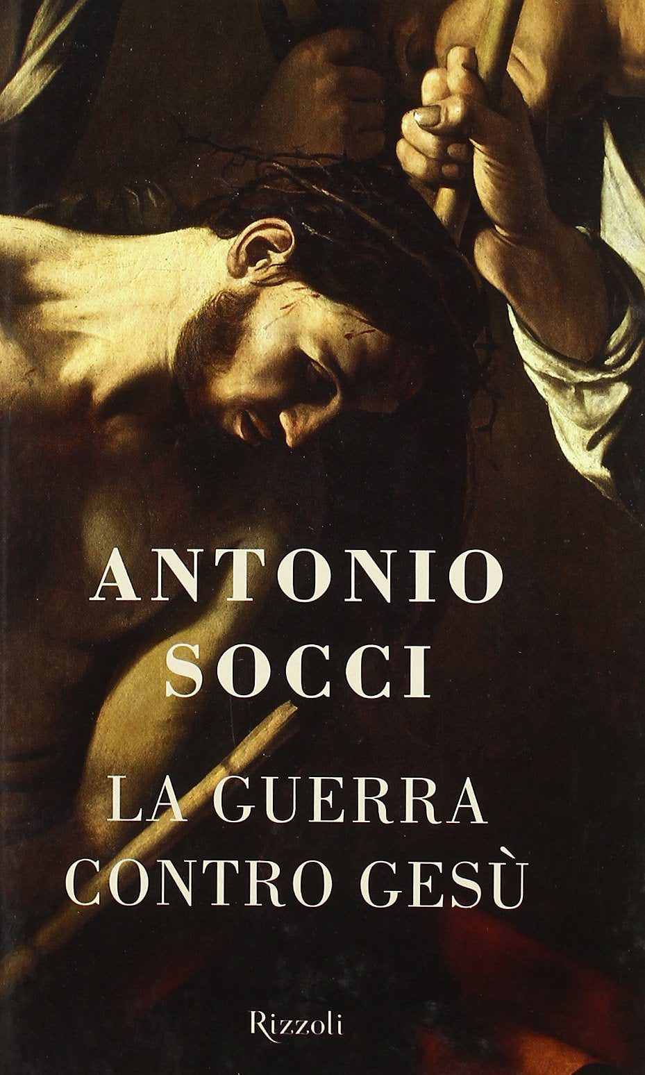 La guerra contro Gesù (Saggi italiani) Philosophy