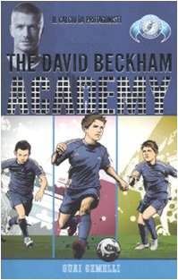 Guai gemelli. The David Beckham Academy (Vol. 1) book