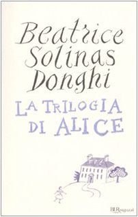 La trilogia di Alice (Bur ragazzi, Band 21) Novels & Short Stories