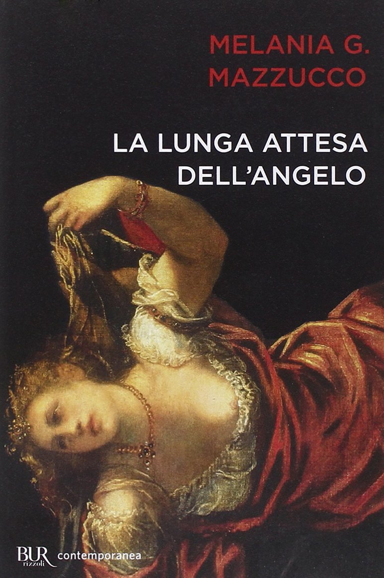 La lunga attesa dell'angelo (BUR Burextra) Contemporary literature