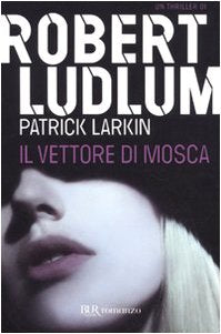 Il vettore di Mosca (BUR Narrativa) Contemporary literature