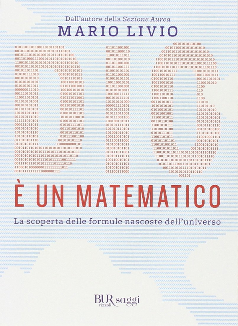Dio è un matematico. La scoperta delle formule nascoste dell'universo (BUR Le scoperte, le invenzioni) Natural Sciences