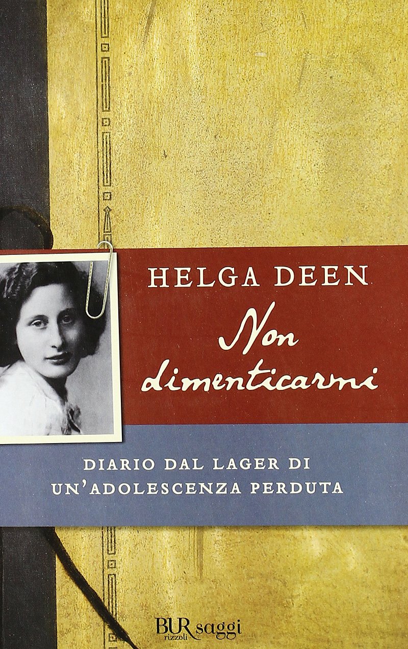 Non dimenticarmi. Diario dal lager di un'adolescenza perduta Essays & Short Stories